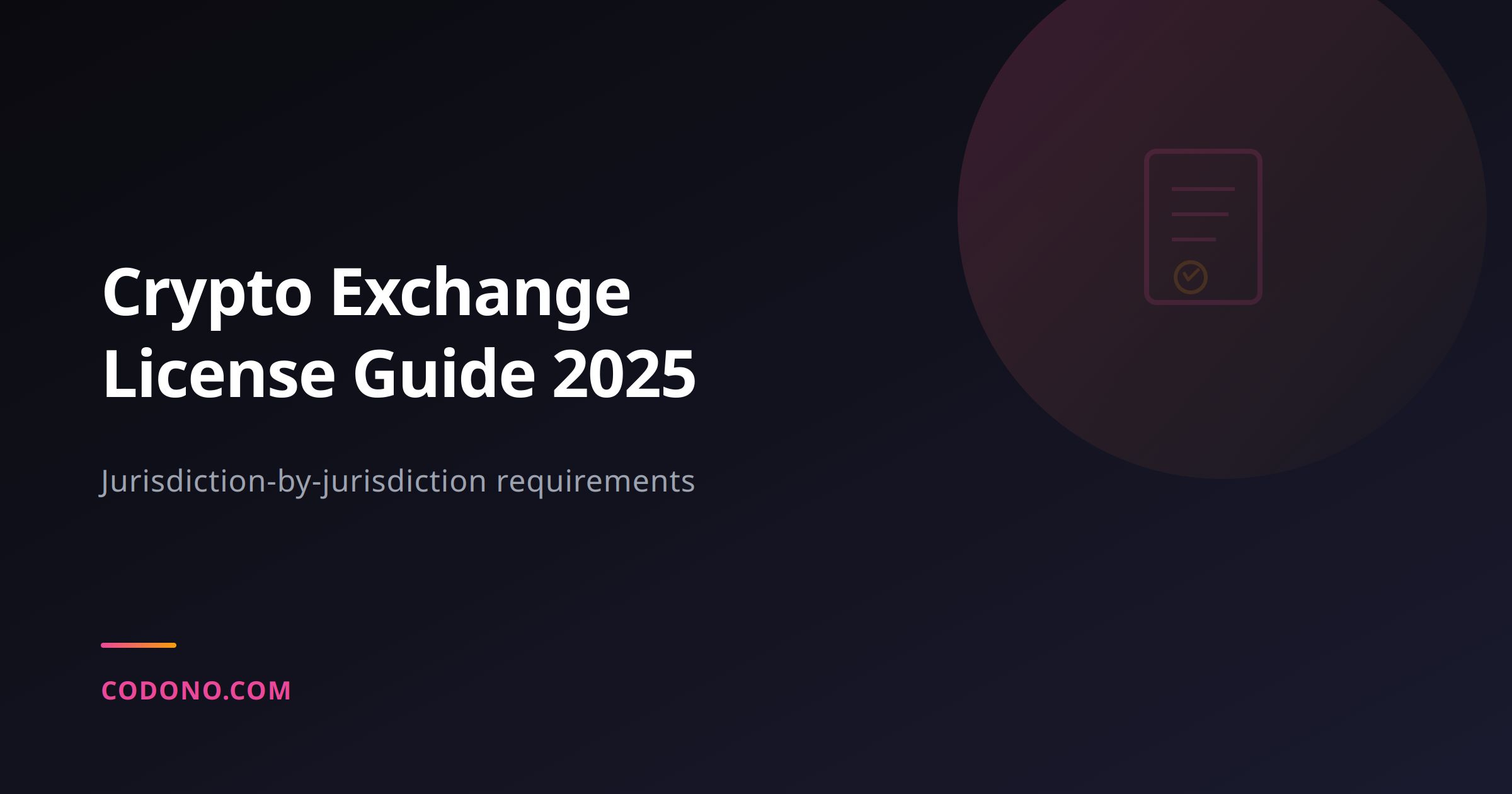 How to Get a Crypto Exchange License in 2026: A Jurisdiction-by-Jurisdiction Guide
