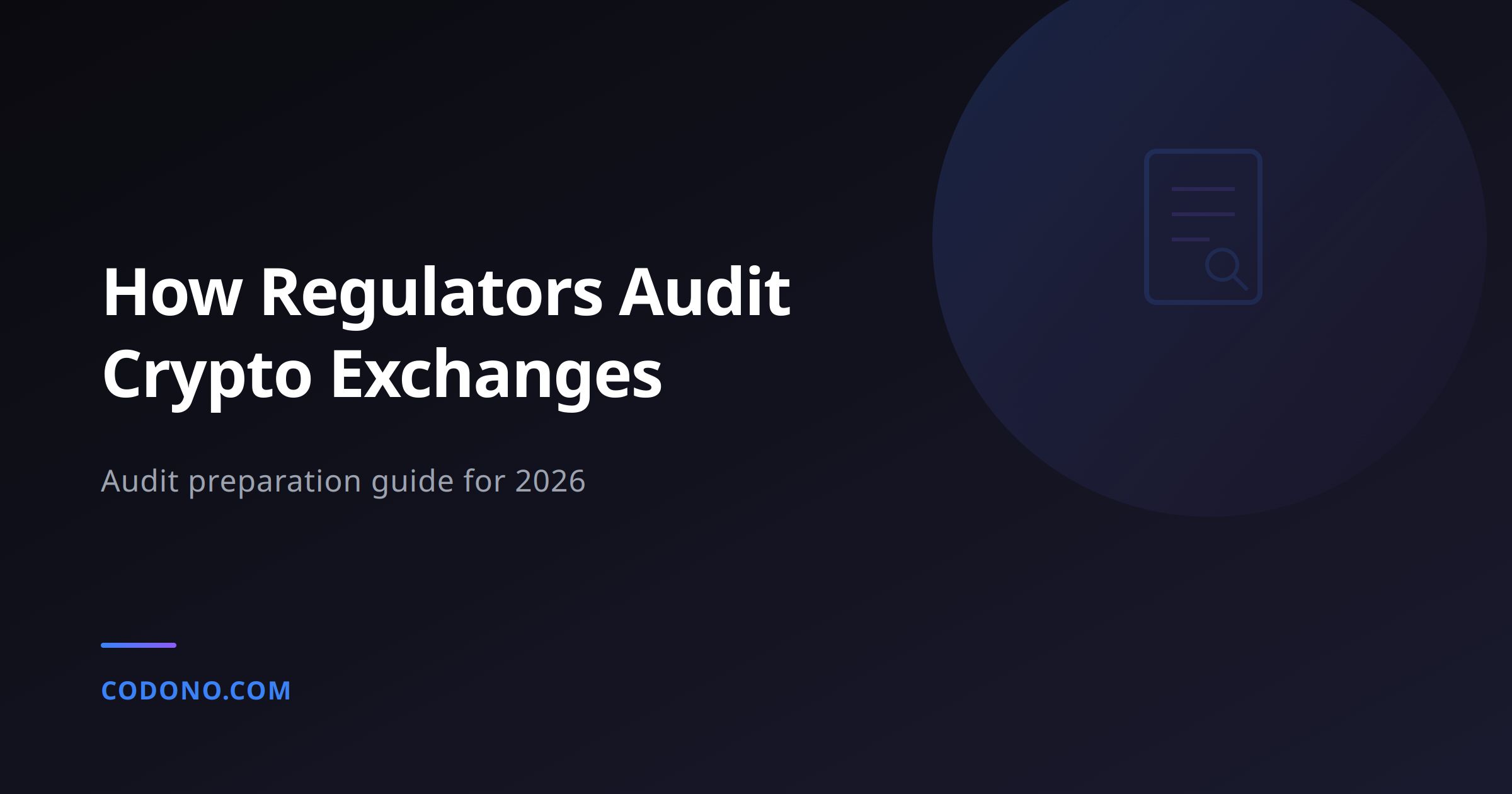 How Regulators Audit Crypto Exchanges: What They Check and How to Prepare